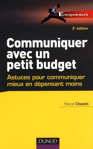 Communiquer avec un petit budget: Astuces pour communiquer mieux en dépensant moins