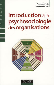 Introduction à la psychosociologie des organisations
