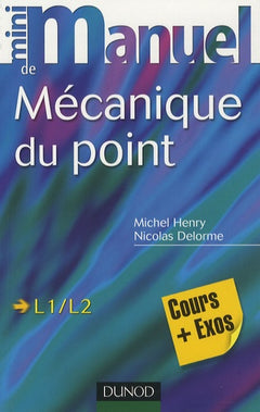 Mini Manuel de Mécanique du point: Cours et exercices corrigés
