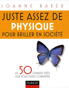 Juste assez de physique pour briller en société