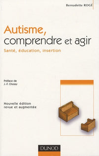 Autisme, comprendre et agir