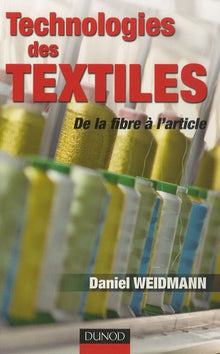 Technologies des textiles: De la fibre à l'article