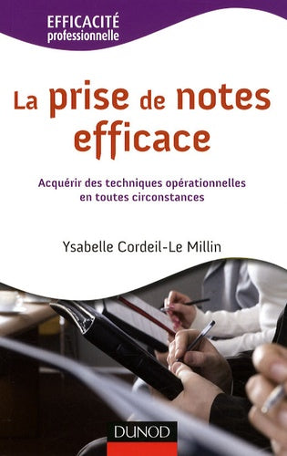 La prise de notes efficace: Acquérir des techniques opérationnelles en toutes circonstances