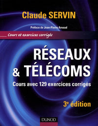 Réseaux & télécoms: Cours avec 129 exercices corrigés