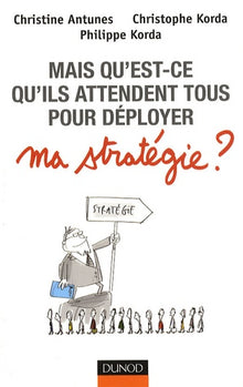 Mais qu'est ce qu'ils attendent tous ... pour déployer ma stratégie ?