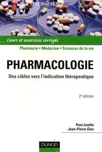 Pharmacologie: Des cibles vers l'indication thérapeutique