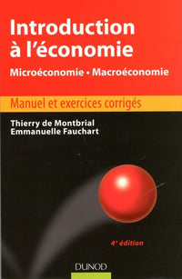 Introduction à l'économie - 4ème édition - Microéconomie. Macroéconomie
