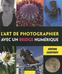 L'art de photographier avec un bridge numérique