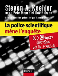 La police scientifique mène l'enquête: 50 crimes élucides par la science