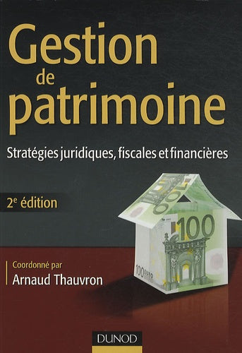 Gestion de patrimoine: Stratégies juridiques, fiscales et financières