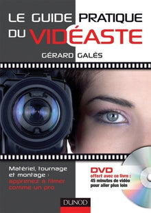 Le guide pratique du vidéaste