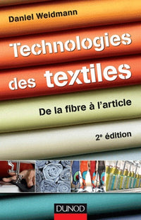 Technologies des textiles: De la fibre à l'article