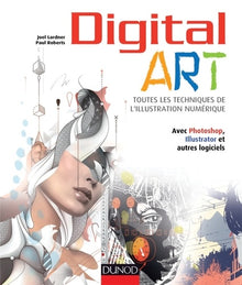 Digital Art : toutes les techniques de l'illustration numérique