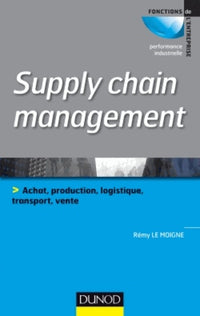 Supply chain management : Prix du livre qualité et performance 2013, catégorie Référence