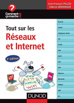 Tout sur les réseaux et Internet - 4e éd.