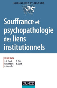souffrance et psychopathologie des liens institutionnels