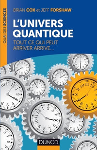 L'univers quantique - Tout ce qui peut arriver arrive...