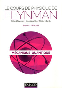 Le cours de physique de Feynman - Mécanique quantique