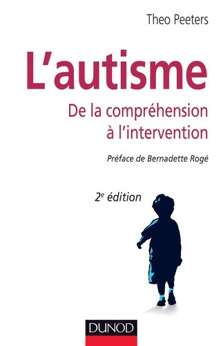 L'autisme: De la compréhension à l'intervention