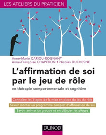 L'affirmation de soi par le jeu de rôle - 3e éd. - En thérapie comportementale et cognitive: en thérapie comportementale et cognitive