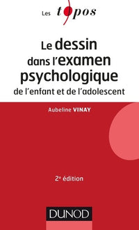 Le dessin dans l'examen psychologique de l'enfant et de l'adolescent - 2e éd.