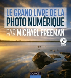 Le grand livre de la photo numérique