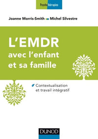 L'EMDR avec l'enfant et sa famille - Contextualisation et travail intégratif