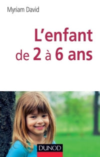 2 à 6 ans: Vie affective et problèmes familiaux