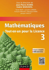 Mathématiques Tout-en-un pour la Licence 3: Cours complet avec applications et 300 exercices corrigés