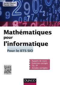 Mathématiques pour l'informatique: Pour le BTS SIO