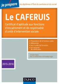 Le Caferuis: Certificat d'aptitude aux fonctions d'encadrement et de responsabilité d'unité d'intervention sociale