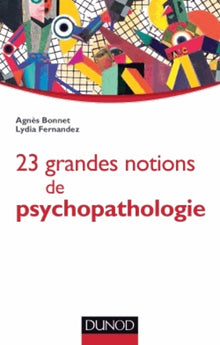 25 grandes notions de psychopathologie