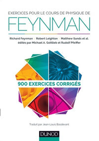 Exercices pour le cours de physique de Feynman - 900 exercices corrigés: 900 exercices corrigés
