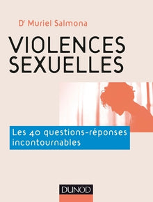 Violences sexuelles - Les 40 questions-réponses incontournables