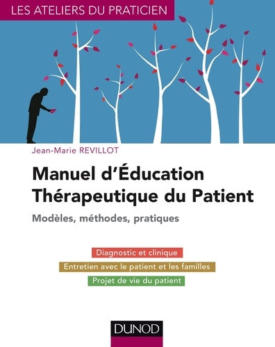 Manuel d'éducation thérapeutique du patient - Modèles, Méthodes, Pratiques