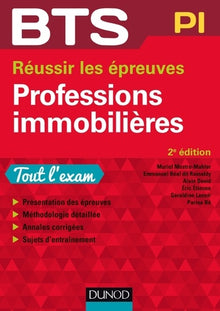 BTS Professions immobilières - 2e éd. - Réussir les épreuves: Réussir les épreuves