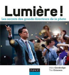 Lumière ! - Les secrets des plus grands directeurs photo