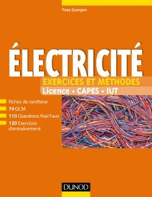 Electricité: Exercices et méthodes