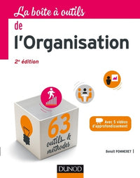 La Boîte à outils de l'Organisation - 2e éd. - 63 outils & méthodes