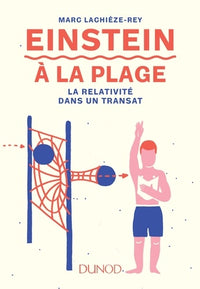 Einstein à la plage - 2e éd. - La relativité dans un transat: La relativité dans un transat