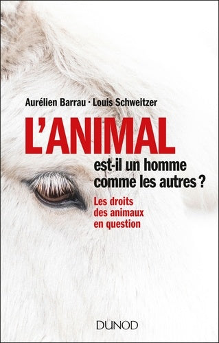 L'animal est-il un homme comme les autres ? Les droits des animaux en question