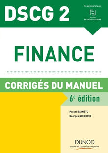 DSCG 2 - Finance - 6e éd. - Corrigés du manuel