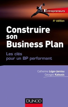 Construire son Business Plan - 4e éd.