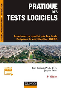 Pratique des tests logiciels - 3e éd. - Concevoir et mettre en oeuvre une stratégie de tests