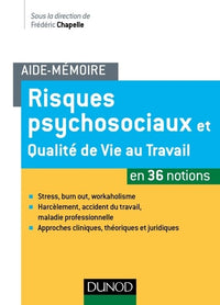 Aide-mémoire - Risques psychosociaux et qualité de vie au travail - en 36 notions: en 36 notions