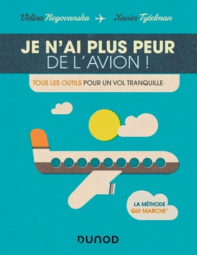Je n'ai plus peur de l'avion! - Tous les outils pour un vol tranquille