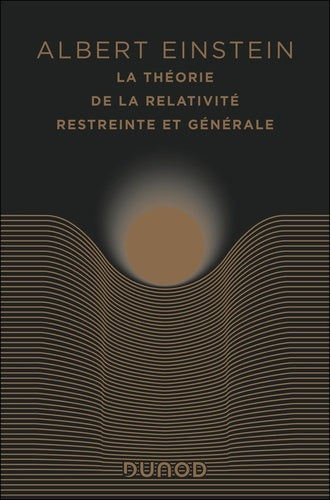 La théorie de la relativité restreinte et générale
