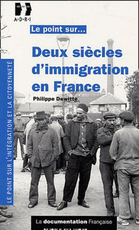 Deux siècles d'immigration en France