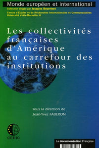 Les collectivités françaises d'Amérique au carrefour des institutions