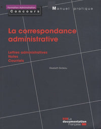 La correspondance administrative - Lettres administratives, notes, courriels